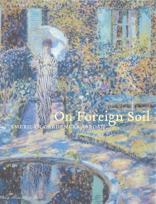 On Foreign Soil American Gardeners Abroad